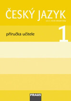 Český jazyk/Čítanka 1 pro ZŠ - Příručka učitele - Lenka Březinová, ...