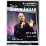 Cesta Steva Jobse: iLeadership pro novou generaci - Jay Elliot,William L. Simon