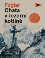 Chata v Jezerní kotlině - Jaroslav Foglar