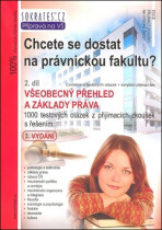 Chcete se dostat na právnickou fakultu? 2. díl - Všeobecný přehled a základy práva - 