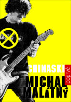 Chinaski poprvé - Malátný Michal