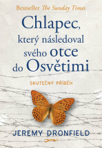 Chlapec, který následoval svého otce do Osvětimi - Jeremy Dronfield