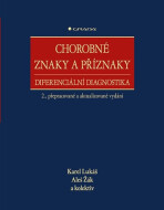 Chorobné znaky a příznaky, diferenciální diagnostika - Aleš Žák,Karel Lukáš