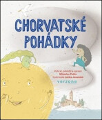 Chorvatské pohádky - Miroslav Pošta, ...