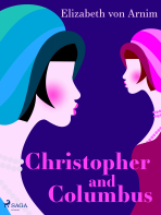 Christopher and Columbus - Elizabeth von Arnim