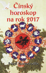 Čínský horoskop na rok 2017 - Neil Somerville