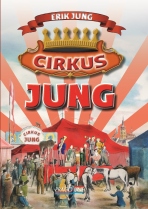 Cirkus Jung - Erik Jung