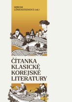 Čítanka klasické korejské literatury - Miriam Löwensteinová