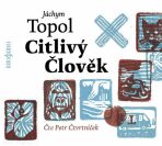 Citlivý člověk - Jáchym Topol