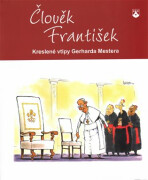 Člověk František - Kreslené vtipy Gerharda Mestera - Mester Gerhard