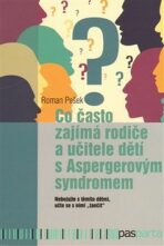 Co často zajímá rodiče a učitele dětí s Aspergerovým syndromem - Roman Pešek