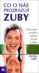 Co o nás prozrazují zuby - Michele Caffin