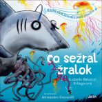 Co sežral žralok (Defekt) - Ludmila Bakonyi Selingerová, ...