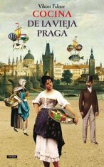 Cocina De La Vieja Praga - Anna Novotná, ...