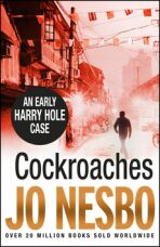 Cockroaches - An Early Harry Hole Case - Jo Nesbø