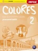 Colores 2 - Kurz španělského jazyka - pracovní sešit - Erika Nagy,Krisztina Seres