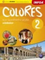 Colores 2 - kurz španělského jazyka - učebnice - Erika Nagy,Krisztina Seres
