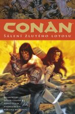 Conan 15: Šálení žlutého lotosu - Robert E. Howard