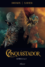 Conquistador 1.+2. - Jean Dufaux,Xavier Philippe