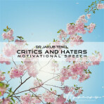 Critics and haters - Dr. Jakub Tencl