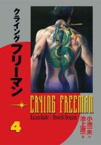 Crying Freeman Plačící drak 4 - Kazuo Koike,Ikegami Rjóiči