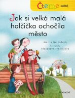 Čteme sami Jak si velká malá holčička ochočila město - Marija Beršadskaja