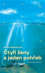 Čtyři ženy a jeden pohřeb - Narine Abgarjanová