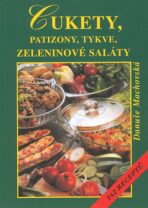 Cukety, patizony, tykve, zeleninové saláty - Danuše Machovská, ...