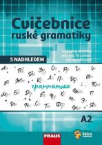 Cvičebnice ruské gramatiky s nadhledem A2 - Doplňky - Sokolova Anastasija, ...