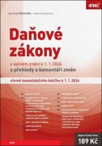Daňové zákony v úplném znění k 1. 1. 2024 - Ing. Pavel Běhounek