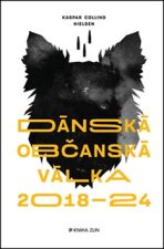 Dánská občanská válka 2018 – 2024 - Kaspar Colling Nielsen