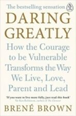 Daring Greatly: How the Courage to Be Vulnerable Transforms the Way We Live, Love, Parent, and Lead (Defekt) - Brené Brown