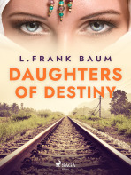 Daughters of Destiny - Lyman Frank Baum