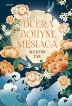 Dcéra bohyne mesiaca - Sue Lynn Tan