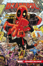 Deadpool, miláček publika 1 - Užvaněný milionář - Gerry Duggan,Mike Hawthorne