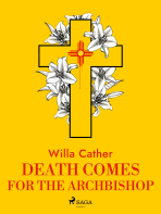 Death Comes for the Archbishop - Willa Cather