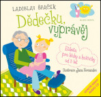 Dědečku, vyprávěj - Etiketa pro kluky a holčičky od tří let + CD - Ladislav Špaček