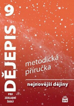 Dějepis 9 pro základní školy - Nejnovější dějiny - Metodická příručka - Veronika Válková