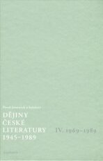 Dějiny české literatury 4. - 1945-1989 - Pavel Janoušek