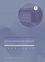 Dějiny Právnické fakulty Masarykovy univerzity 1919–2019 - Karel Schelle, ...