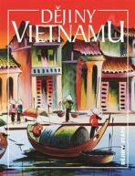 Dějiny Vietnamu - Lucie Hlavatá, Karel Kučera, ...