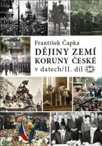 Dějiny zemí Koruny české v datech/ II. díl - František Čapka