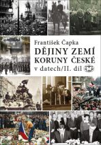 Dějiny zemí Koruny české v datech 2.díl - František Čapka