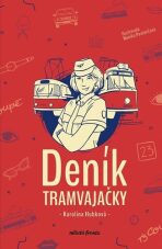 Deník tramvajačky (Defekt) - Karolina Hubková
