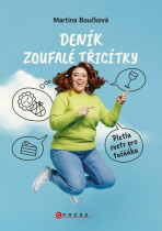 Deník zoufalé třicítky - Martina Boučková