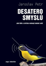 Desatero smyslů - Jaroslav Petr