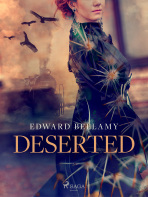 Deserted - Edward Bellamy