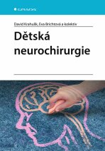 Dětská neurochirurgie - kolektiv autorů, ...