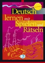 Deutsch lernen mit Spielen und Rätseln: Grundstufe - Emmerich S.