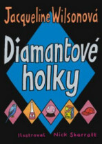 Diamantové holky - Jacqueline Wilsonová, ...